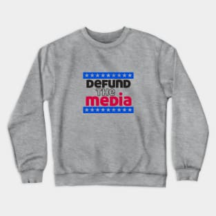 DEFUND THE MEDIA Crewneck Sweatshirt